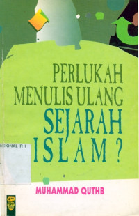 Image of Perlukan menulis ulang sejarah islam?