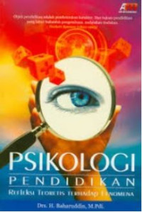 Image of Psikologi pendidikan refleksi teoretis terhadap fenomena