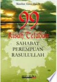 Image of Sembilan puluh sembilan kisah teladan sahabat perempuan rasulullah