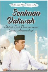 Image of Seniman dakwah : Potret dai berwawasan sosio-antropologi