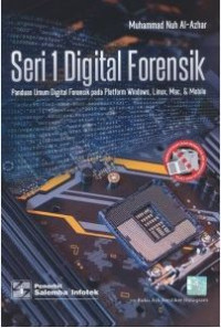 Image of Seri 1 digital forensik : panduan umum digital forensik pada platform windows, linux, mac & mobile