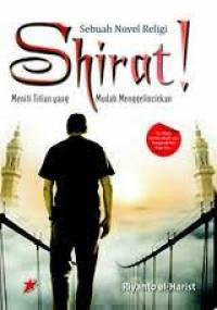 Image of Shirat ! : Meniti titian yang mudah menggelincirkan
