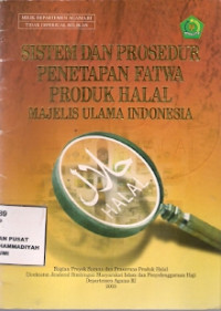 Image of Sistem dan prosedur penetapan fatwa produk halal majelis ulama indonesia