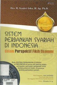 Image of Sistem perbankan syariah di Indonesia :  dalam perspektif fikih ekonomi