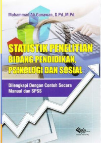 Image of Statistik penelitian bidang pendidikan, psikologi dan sosial : dilengkapi dengan contoh secara manual dan SPSS