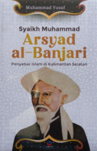 Image of Syaikh muhammad arsyad al-banjari : penyebar islam di kalimantan selatan