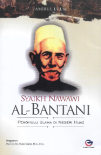 Image of Syaikh nawawi al-bantani : penghulu ulama di negeri hijaz