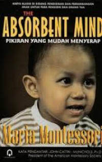 Image of The absorbent mind : Pikiran yang mudah menyerap