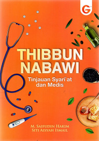 Image of Thibbun Nabawi : Tinjauan Syari'at dan medis