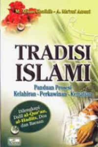 Image of Tradisi islam : panduan prosesi kelahiran-perkawinan-kematian