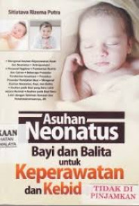 Image of Asuhan neonatus bayi dan balita untuk keperawatan dan kebidanan
