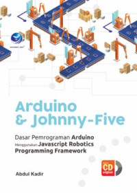 Image of Arduino & johnny - five : dasar pemrograman arduino menggunakan javascript robotics programming framework