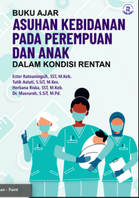 Image of Buku Ajar Asuhan Kebidanan pada Perempuan dan Anak dalam Kondisi Rentan