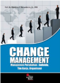Image of Change management : manajemen perubahan : individu, tim kerja, organisasi