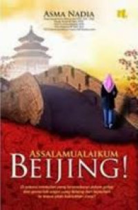 Image of Assalamualaikum beijing! : pergi cinta mendekat cinta