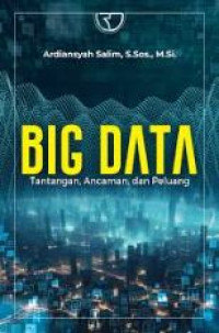 Image of Big data : tantangan, ancaman, dan peluang