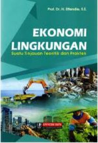 Image of Ekonomi lingkungan : suatu tinjauan teoritik dan praktek
