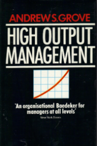 Image of High Output Management : 'an organisational baedeker for managers at all levels'
