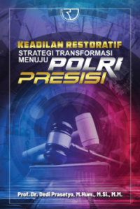 Image of Keadilan restoratif strategi transformasi menuju polri presisi