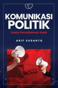 Image of Komunikasi politik : suatu pemahaman awal