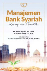 Image of Manajemen bank syariah : konsep dan praktik