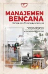Image of manajemen bencana : konsep dan penanggulangannya