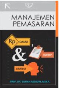 Image of Manajemen pemasaran : dasar, konsep, dan strategi