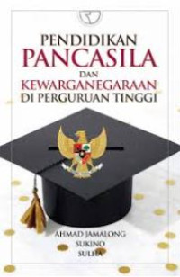 Image of Pendidikan pancasila dan kewarganegaraan di perguruan tinggi