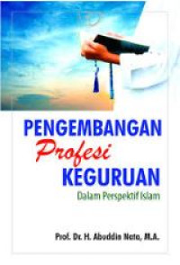 Image of Pengembangan profesi keguruan : dalam perspektif islam