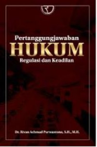 Image of Pertanggungjawaban hukum : regulasi dan keadilan