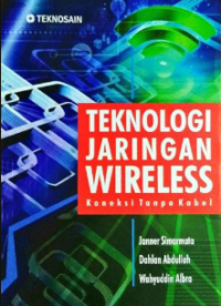 Image of Teknologi jaringan wireless : koneksi tanpa kabel