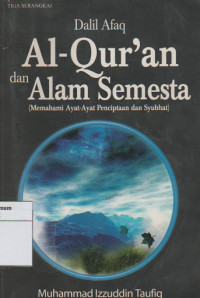 Image of dalil afaq al-qur'an dan alam semesta : memahami ayat-ayat penciptaan dan syubhat