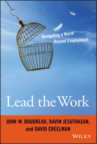 Image of Lead the work : navigating a world beyond employment