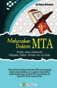 Image of Meluruskan Doktrin MTA : kritik atas dakwah majelis tafsir al-qur'an di solo