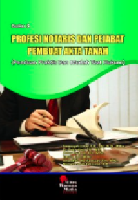 Image of Profesi notaris dan pejabat pembuat akta tanah : (panduan praktis dan mudah taat hukum)