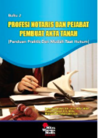 Image of Profesi notaris dan pejabat pembuat akta tanah : (pandan praktis dan mudah taat hukum)