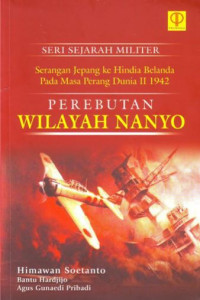Image of Serangan jepang ke hindia belanda pada masa perang dunia II 1942 : Perebutan wilayah nanyo