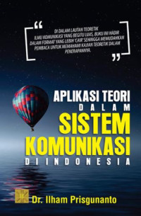 Image of Aplikasi teori dalam sistem komunikasi di Indonesia